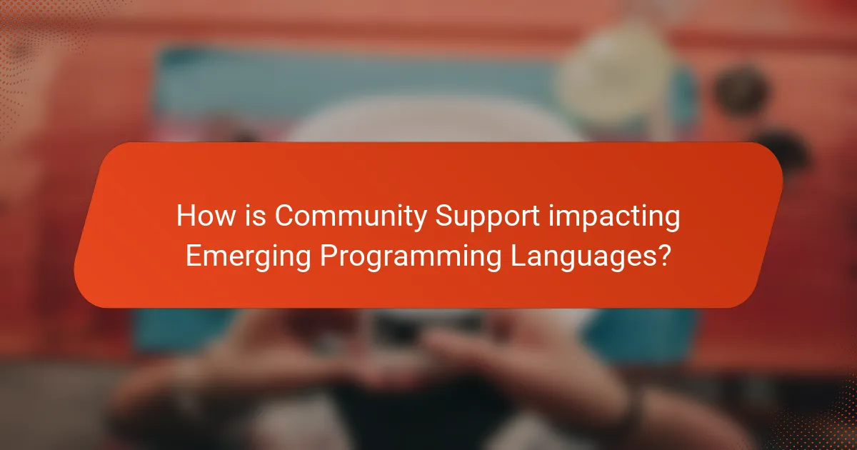 How is Community Support impacting Emerging Programming Languages?