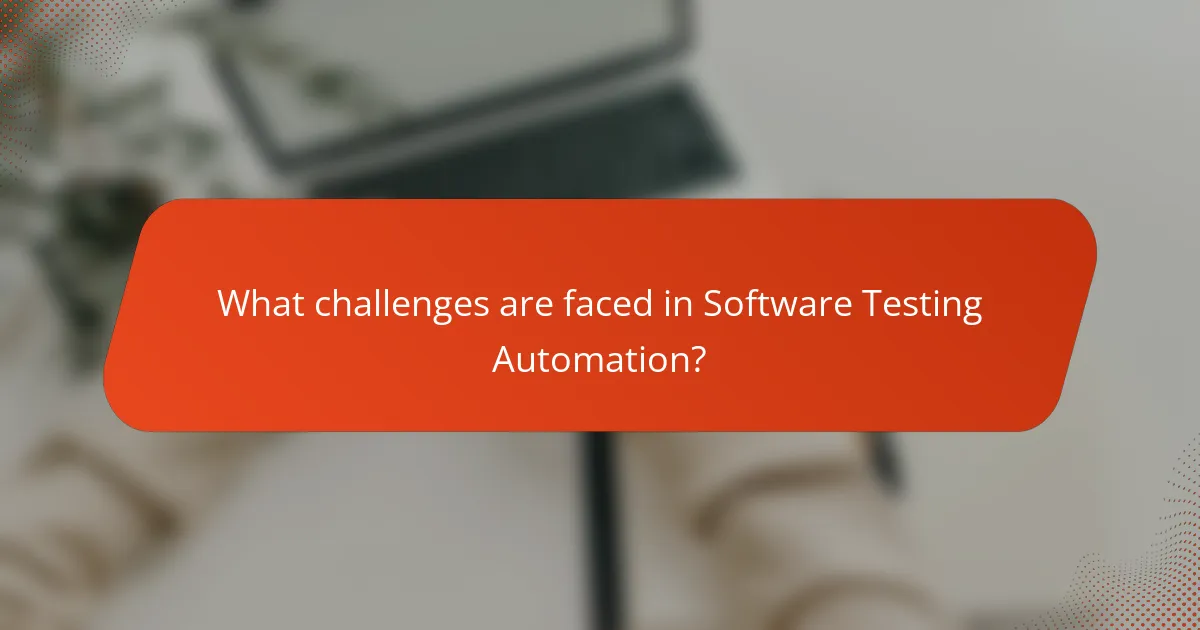 What challenges are faced in Software Testing Automation?