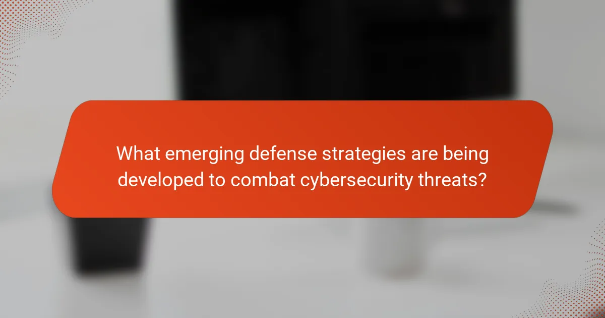 What emerging defense strategies are being developed to combat cybersecurity threats?